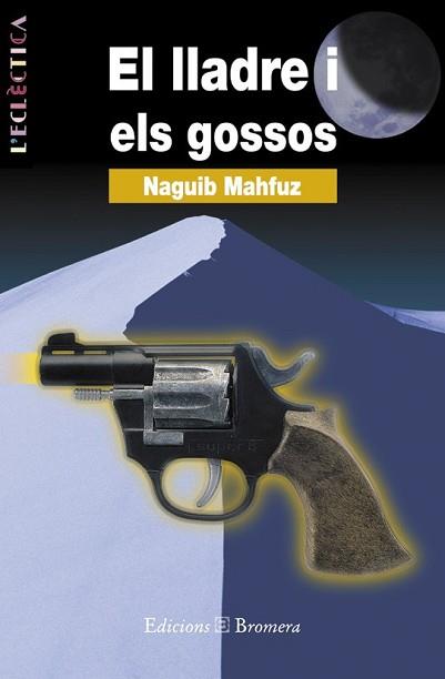 LLADRE I ELS GOSSOS, EL | 9788476600979 | MAHFUZ, NAGUIB