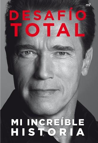 DESAFIO TOTAL, MI INCREIBLE HISTORIA | 9788427039254 | ARNOLD SCHWARZENEGGER