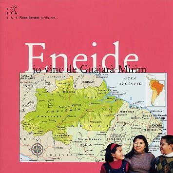 ENEIDE. JO VINC DE GUAJARA-MIRIM | 9788489149816 | FLORES OPIMI, ENEIDE