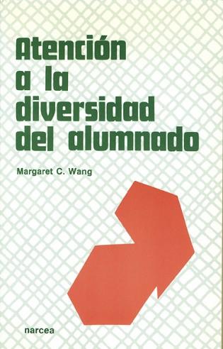 ATENCION A LA DIVERSIDAD DEL ALUMNADO | 9788427710634 | WANG, MARGARET G.