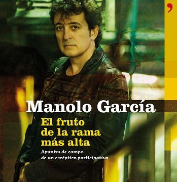 FRUTO DE LA RAMA MAS ALTA, EL (MANOLO GARCIA) | 9788499980393 | GARCIA, MANOLO