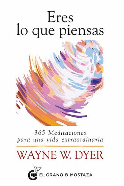 ERES LO QUE PIENSAS | 9788412175912 | WAYNE W., DYER