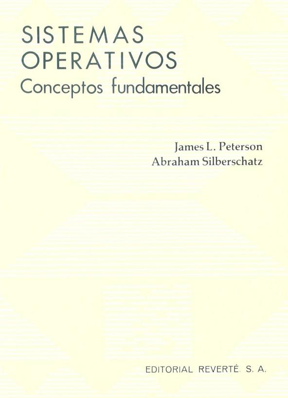 SISTEMAS OPERATIVOS. CONCEPTOS FUNDAMENTALES | 9788429126938 | PETERSON, J.L./ SILBERSCHATZ, A.