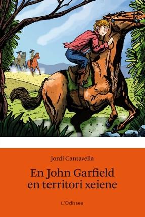 EN JOHN GARFIELD EN TERRITORI XEIENE | 9788499321530 | CANTAVELLA CUSO JORDI