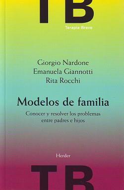 MODELOS DE FAMILIA : CONOCER Y RESOLVER LOS PROBLEMAS ENTRE | 9788425423321 | NARDONE, GIORGIO