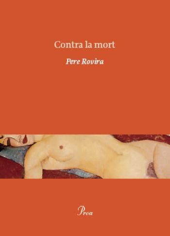 CONTRA LA MORT | 9788475882215 | ROVIRA, PERE