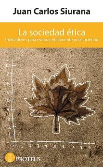 LA SOCIEDAD ÉTICA | 9788493699963 | JUAN CARLOS SIURANA