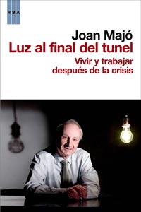 LUZ AL FINAL DEL TUNEL | 9788498679069 | MAJÓ CRUZATE, JOAN