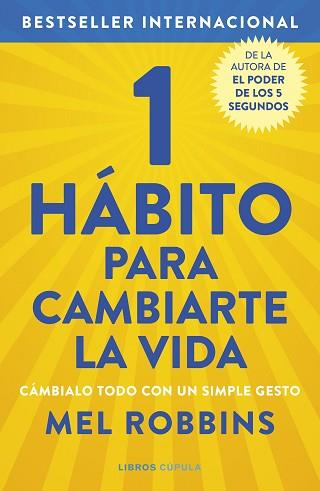 1 HÁBITO PARA CAMBIARTE LA VIDA | 9788448029098 | ROBBINS, MEL