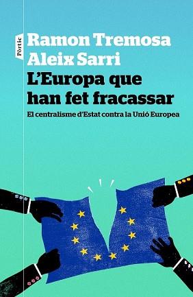 L'EUROPA QUE HAN FET FRACASSAR | 9788498093834 | RAMON TREMOSA/ALEIX SARRI I CAMARGO