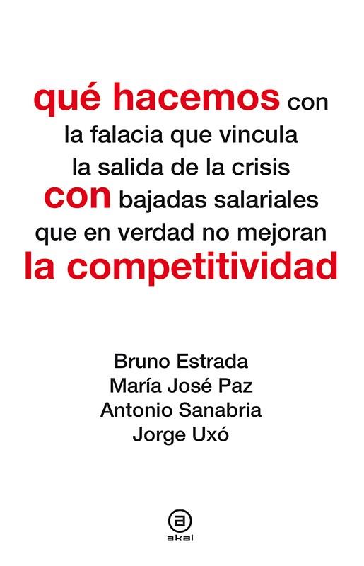 QUÉ HACEMOS CON LA COMPETITIVIDAD | 9788446039105 | VARIOS AUTORES