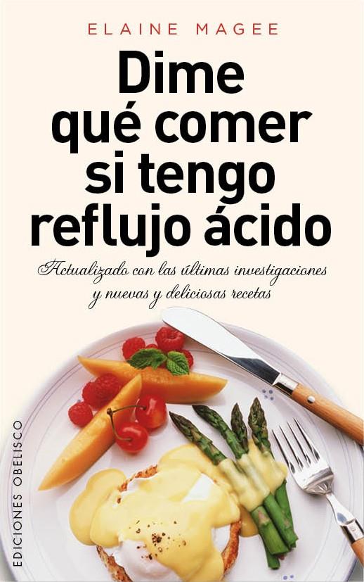 DIME QUÉ COMER SI TENGO REFLUJO ÁCIDO | 9788415968283 | MAGEE, ELAINE