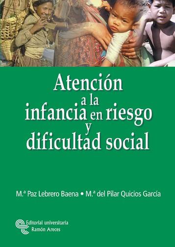 ATENCIÓN A LA INFANCIA EN RIESGO Y DIFICULTAD SOCIAL | 9788480046961 | LEBRERO BAENA, M.ª PAZ/Y OTROS