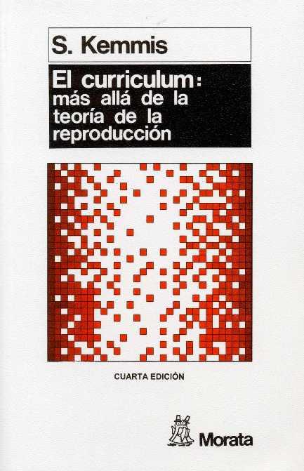 CURRICULUM, EL MAS ALLA DE LA TEORIA DE LA REPROD | 9788471123237 | KEMMIS, S.