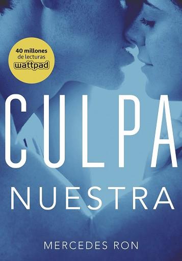 CULPA NUESTRA (CULPABLES 3) | 9788490438893 | MERCEDES RON