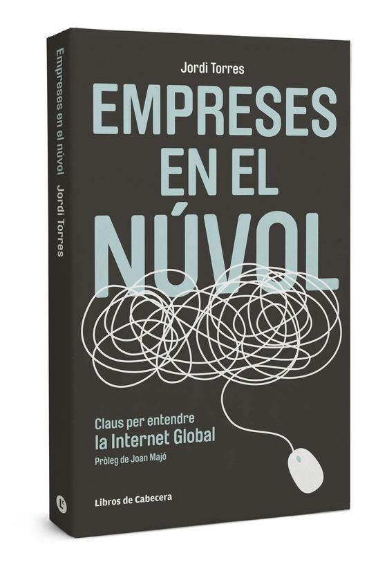 EMPRESES EN EL NÚVOL | 9788493830397 | TORRES VIÑALS, JORDI