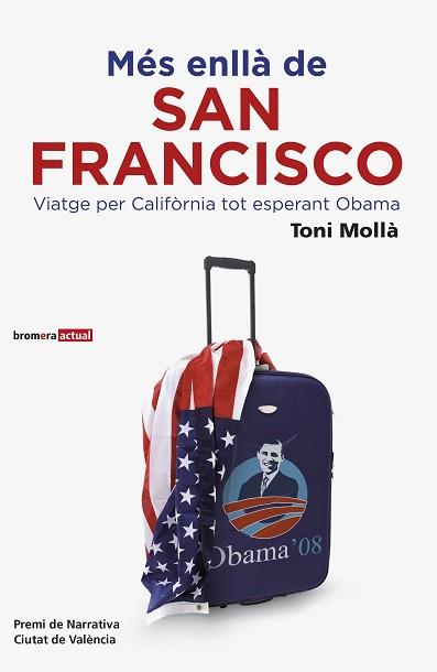 MÉS ENLLÀ DE SAN FRANCISCO. VIATGE PER CALIFÒRNIA TOT ESPERA | 9788498246612 | MOLLA, TONI