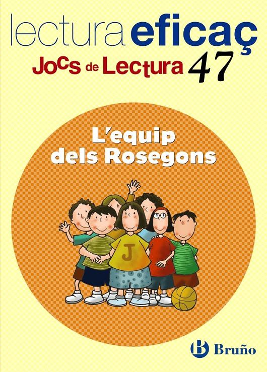 L'EQUIP DELS ROSEGONS JOC DE LECTURA | 9788421698297 | SANGÉS FARRÀS, MONTSERRAT/GARCÍA FERNÁNDEZ, ISABEL