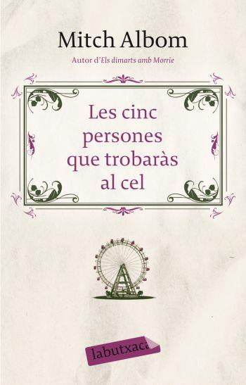 CINC PERSONES QUE TROBARÀS AL CEL, LES | 9788499300795 | ALBOM, MITCH