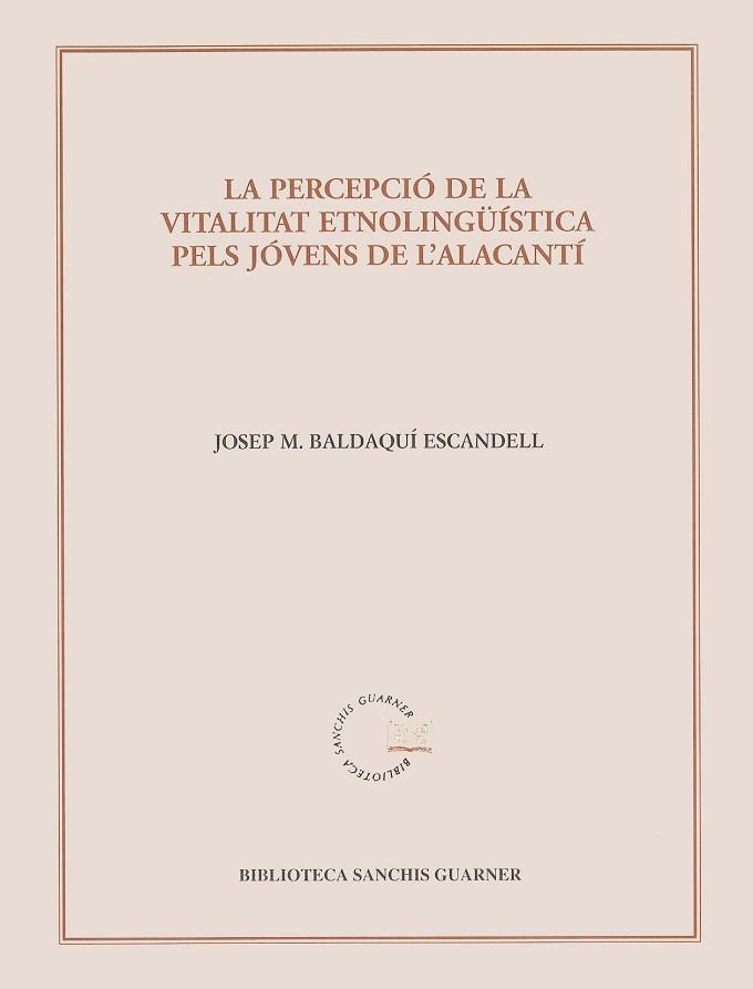 PERCEPCIO DE LA VITALITAT ETNOLINGUISTA PELS JOVENS DE L'ALA | 9788484155782 | BALDAQUÍ I ESCANDELL, JOSEP M.