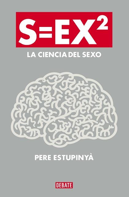 S=EX LA CIENCIA DEL SEXO | 9788499922386 | ESTUPINYÁ, PERE