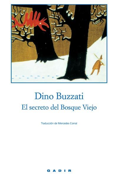 SECRETO DEL BOSQUE VIEJO, EL | 9788493376710 | BUZZATI, DINO