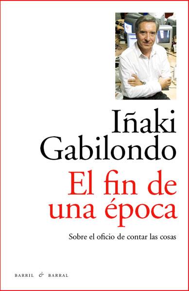 FIN DE UNA ÉPOCA | 9788493770747 | GABILONDO, IÑAKI