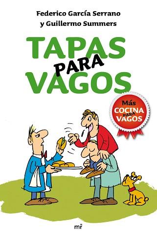 TAPAS PARA VAGOS | 9788427036369 | GARCÍA SERRANO, FEDERICO/SUMMERS, GUILLERMO