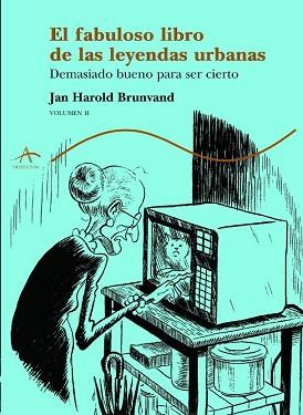 FABULOSO LIBRO DE LAS LEYENDAS URBANAS, EL II | 9788484281665 | BRUNVARD, JAN HAROLD