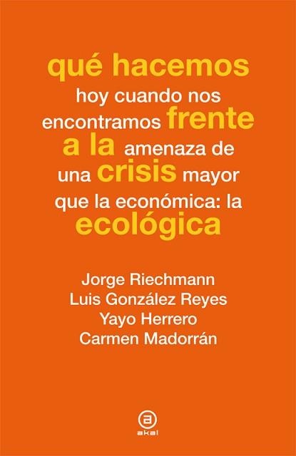 QUÉ HACEMOS FRENTE A LA CRISIS ECOLÓGICA | 9788446037347 | VARIOS AUTORES