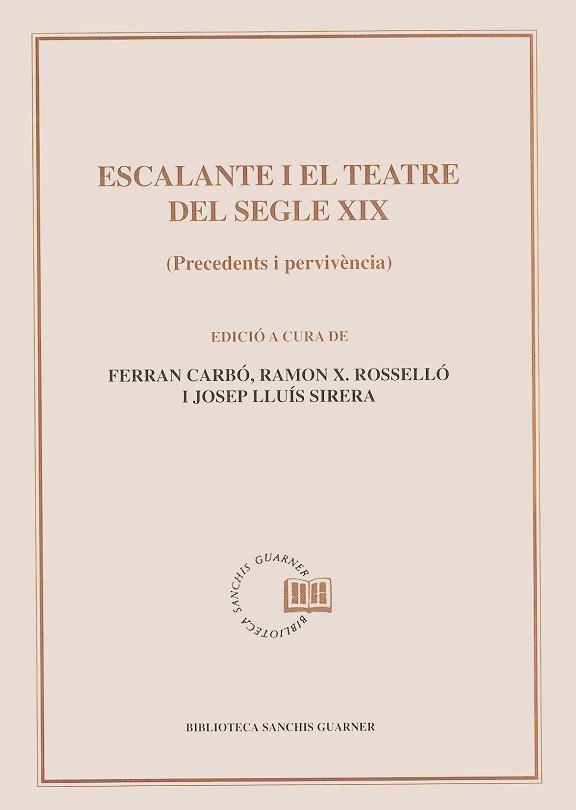 ESCALANTE I EL TEATRE DEL SEGLE XIX | 9788478268931 | CARBÓ, FERRAN/ROSSELLÓ, RAMON X.