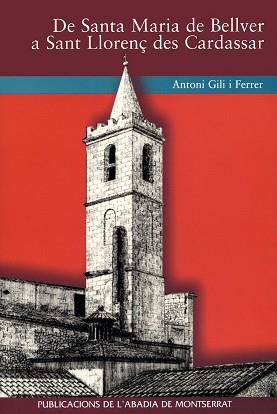 DE SANTA MARIA DE BELLVER A SANT LLOREN€ DES | 9788484151753 | GILI I FERRER, ANTONI