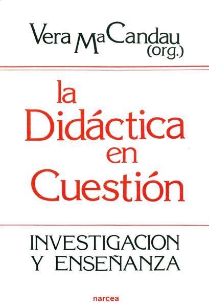 DIDACTICA EN CUESTION, LA INVESTIGACION Y ENSEÑAN | 9788427707870 | CANDAU, VERA MARIA