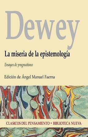 MISERIA DE LA EPISTEMOLOGIA, LA | 9788470307843 | DEWEY