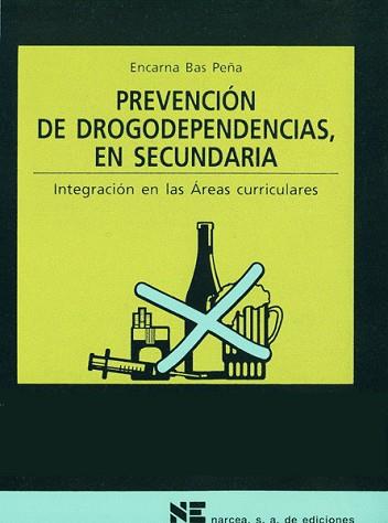 PREVENCION DROGODEPENDENCIAS, EN SEGUNDARIA | 9788427713284 | BAS PE¥A, ENCARNA