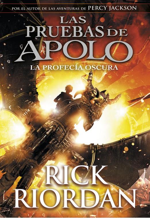 LA PROFECÍA OSCURA (LAS PRUEBAS DE APOLO 2) | 9788490438374 | RICK RIORDAN