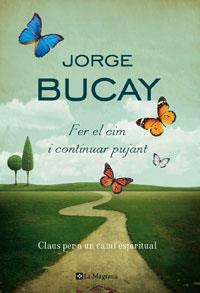 FER EL CIM I CONTINUAR PUJANT | 9788474107470 | BUCAY, JORGE