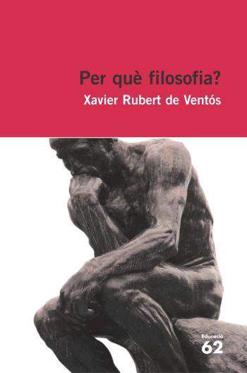 PER QUE FILOSOFIA?ED | 9788429759327 | RUBERT DE VENTÓS, XAVIER