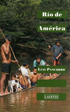 RIO DE AMERICA | 9788475845067 | PANCORBO, LUIS