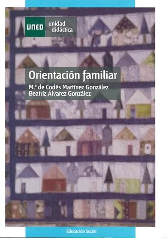 ORIENTACIÓN FAMILIAR | 9788436247978 | MARTÍNEZ GONZÁLEZ, MARÍA DE CODÉS/ÁLVAREZ GONZÁLEZ