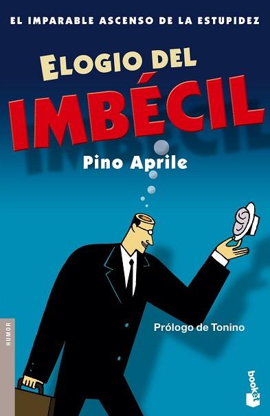 ELOGIO DEL IMBECIL (NF) | 9788484605591 | APRILE, PINO