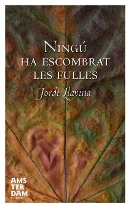 NINGÚ HA ESCOMBRAT LES FULLES | 9788492406197 | LLAVINA, JORDI