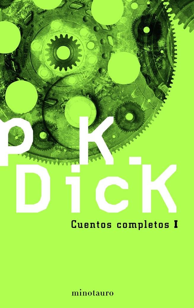 CUENTOS COMPLETOS I | 9788445075388 | K. DICK