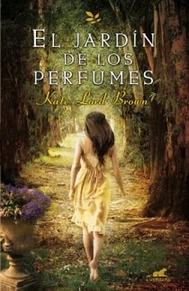 JARDÍN DE LOS PERFUMES | 9788415420408 | LORD BROWN, KATE