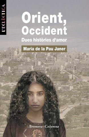 ORIENT OCCIDENT DUES HISTORIES D'AMOR | 9788476604052 | JANER, MARIA DE LA PAU