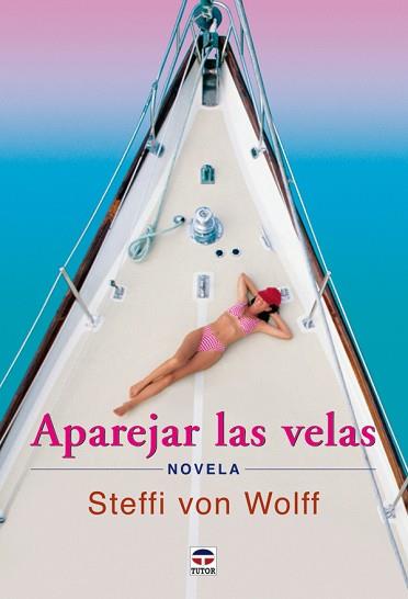 APAREJAR LAS VELAS | 9788479025700 | WOLF, STEFFI VON