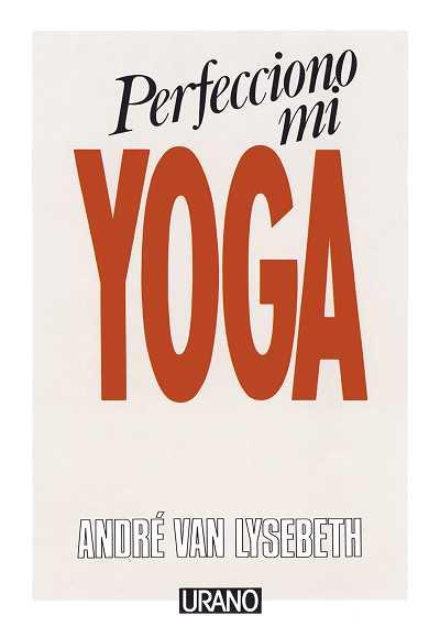 PERFECCIONO MI YOGA | 9788486344016 | ANDRÉ, VAN LYSEBETH