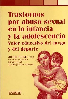 TRASTORNOS POR ABUSO SEXUAL EN LA INFANCIA Y LA | 9788475844107 | TOMAS, JOSEP