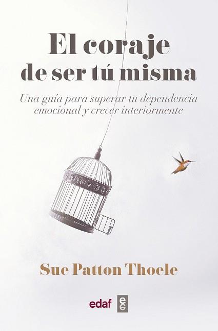 EL CORAJE DE SER TU MISMA | 9788441440074 | PATTON THOELE, SUE