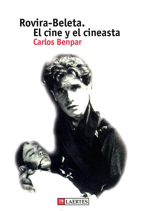 ROVIRA-BELETA. EL CINE Y EL CINEASTA | 9788475844145 | BENPAR, CARLES